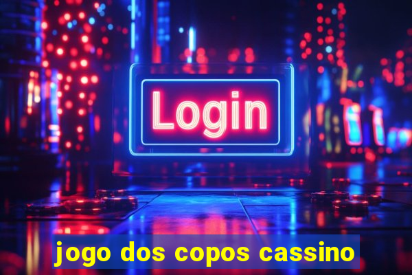 jogo dos copos cassino